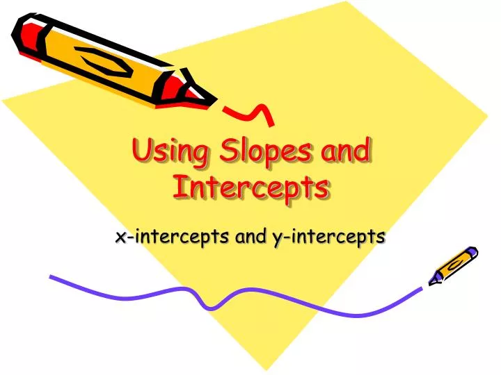 using slopes and intercepts