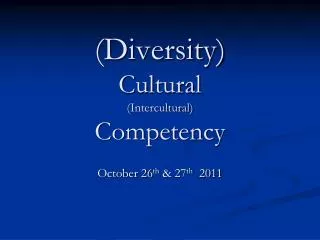 (Diversity) Cultural (Intercultural) Competency