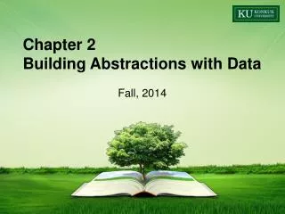 Chapter 2 Building Abstractions with Data Fall , 2014