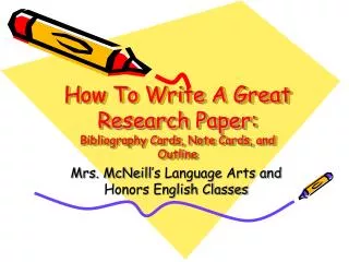 How To Write A Great Research Paper: Bibliography Cards, Note Cards, and Outline