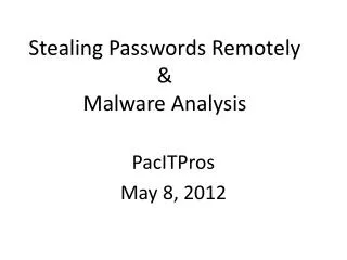 Stealing Passwords Remotely &amp; Malware Analysis