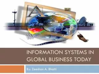 Information Systems in global Business today