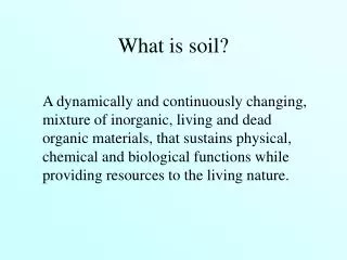 What is soil?