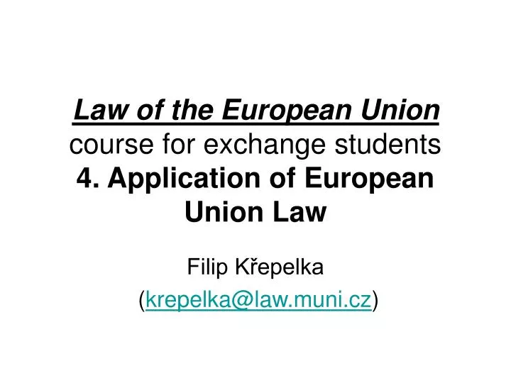 law of the european union course for exchange students 4 application of european union law