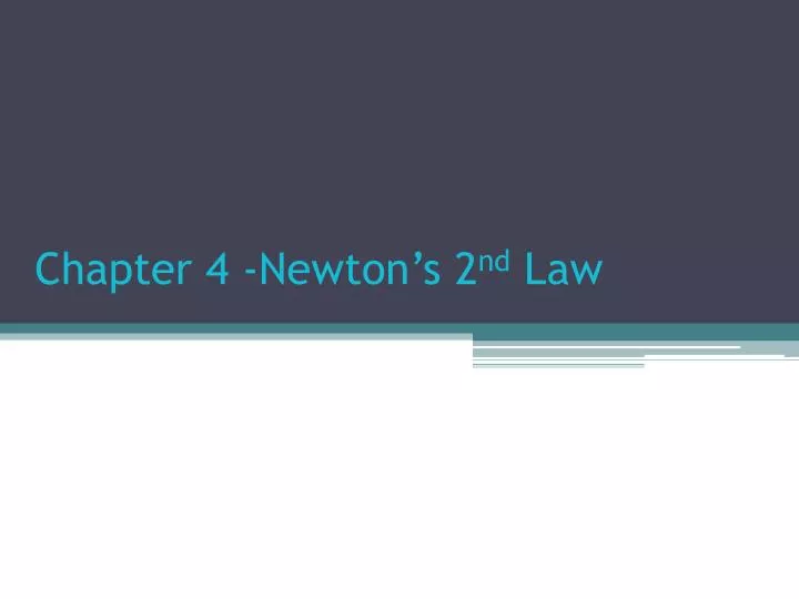 chapter 4 newton s 2 nd law