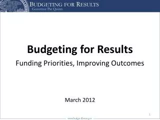 Budgeting for Results Funding Priorities, Improving Outcomes March 2012