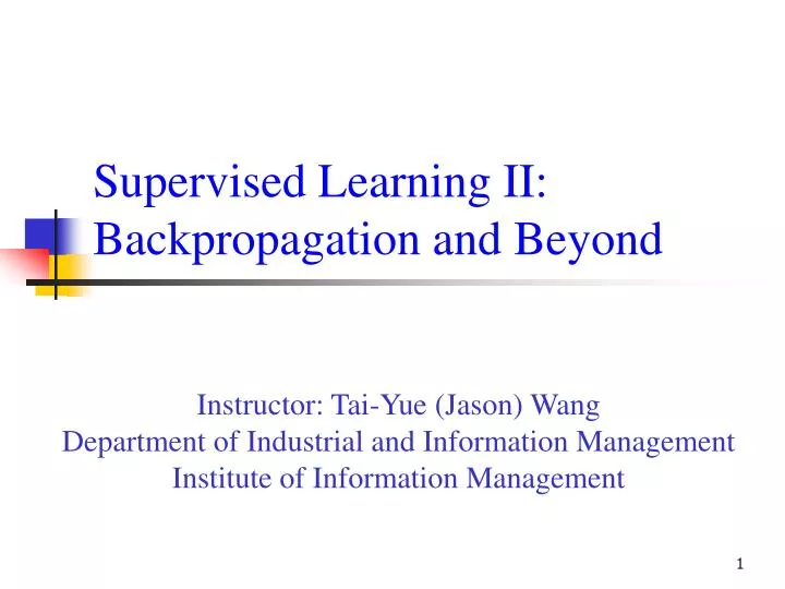 supervised learning ii backpropagation and beyond