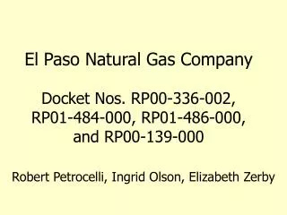 El Paso Natural Gas Company Docket Nos. RP00-336-002, RP01-484-000, RP01-486-000, and RP00-139-000