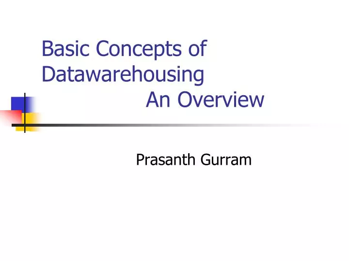 basic concepts of datawarehousing an overview