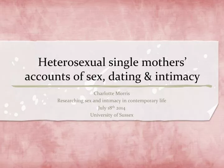 heterosexual single mothers accounts of sex dating intimacy
