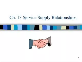 Ch. 13 Service Supply Relationships