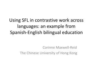Corinne Maxwell-Reid The Chinese University of Hong Kong