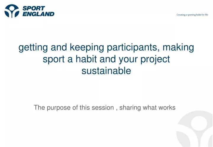 getting and keeping participants making sport a habit and your project sustainable
