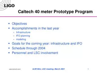 Caltech 40 meter Prototype Program