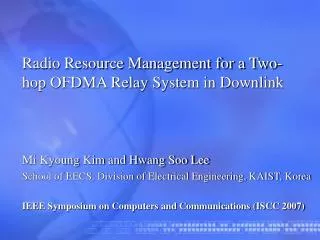 Radio Resource Management for a Two-hop OFDMA Relay System in Downlink