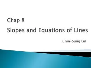 Slopes and Equations of Lines