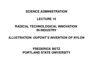 SCIENCE ADMINISTRATION LECTURE 15 RADICAL TECHNOLOGICAL INNOVATION IN INDUSTRY