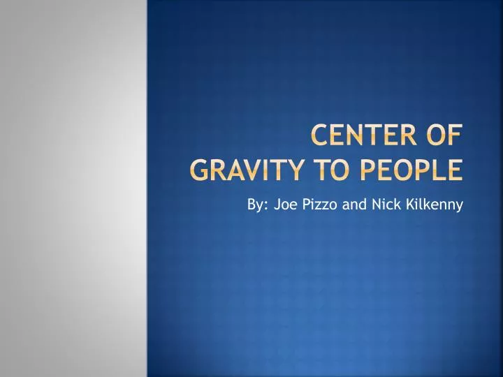 center of gravity to people