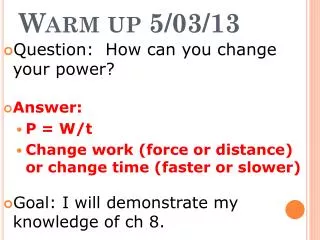 Warm up 5/03/13