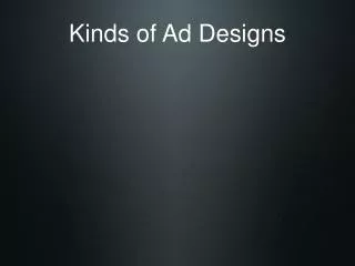 Kinds of Ad Designs