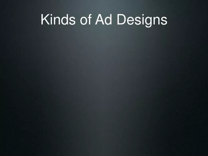 kinds of ad designs