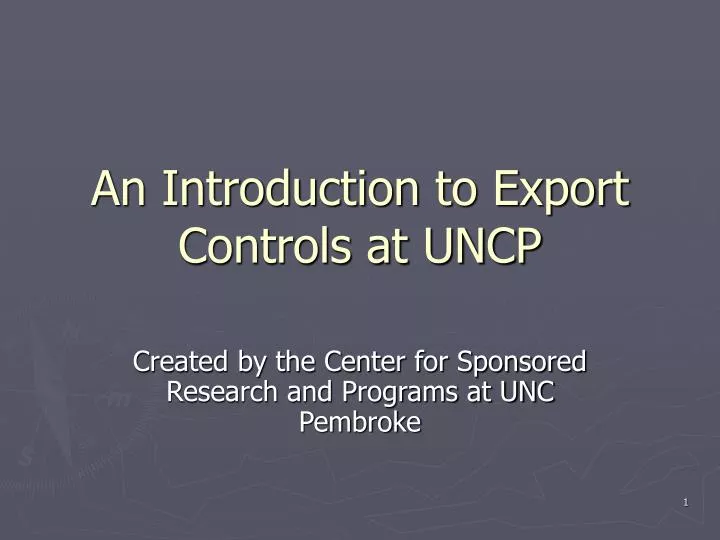 an introduction to export controls at uncp