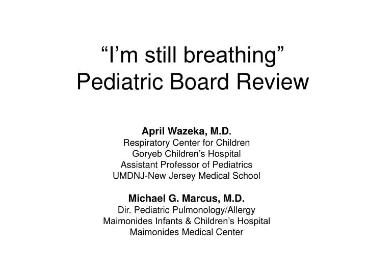 i m still breathing pediatric board review