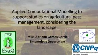 MSc. Adriano Gomes Garcia Entomology Department
