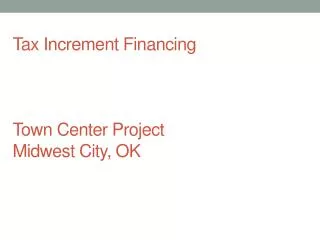 Tax Increment Financing Town Center Project Midwest City, OK