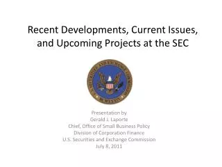 Recent Developments, Current Issues, and Upcoming Projects at the SEC