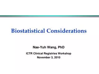 Biostatistical Considerations