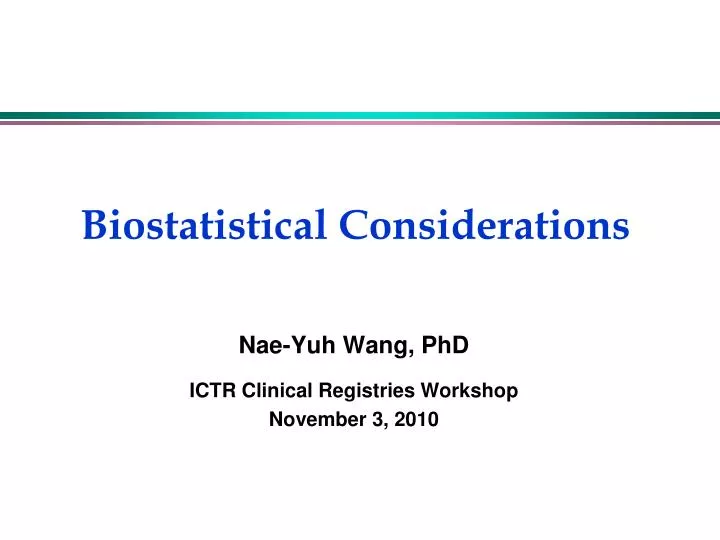 biostatistical considerations
