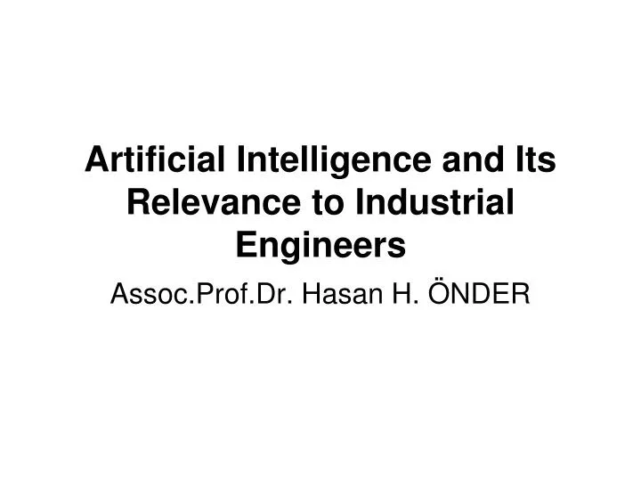 artificial intelligence and its relevance to industrial engineers
