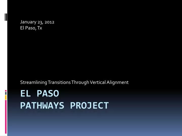 january 23 2012 el paso tx streamlining transitions through vertical alignment