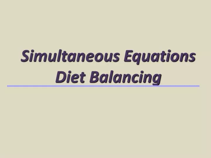 simultaneous equations diet balancing