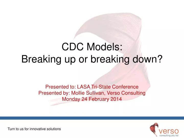 cdc models breaking up or breaking down
