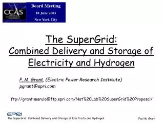 The SuperGrid: Combined Delivery and Storage of Electricity and Hydrogen