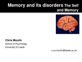 Memory and its disorders The Self and Memory