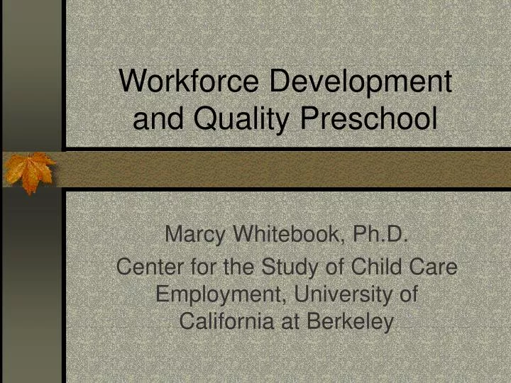 workforce development and quality preschool