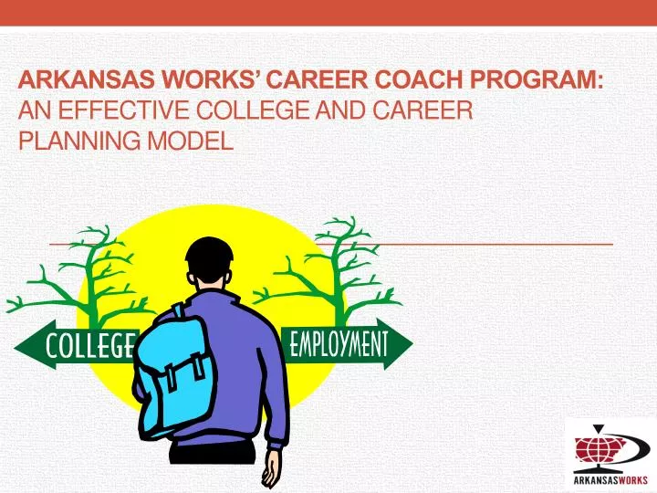 arkansas works career coach program an effective college and career planning model