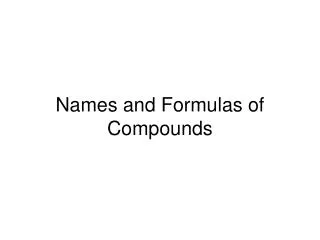Names and Formulas of Compounds