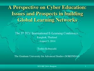 A Perspective on Cyber Education: Issues and Prospects in building Global Learning Networks