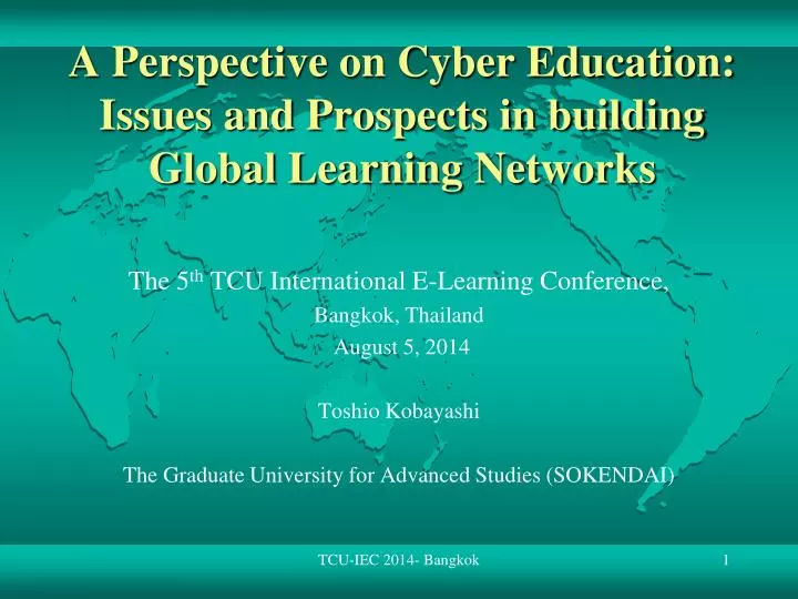 a perspective on cyber education issues and prospects in building global learning networks