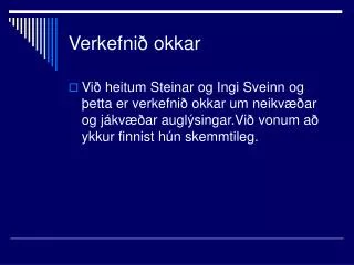 verkefni okkar