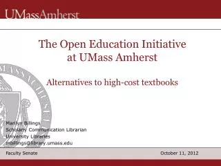 The Open Education Initiative at UMass Amherst Alternatives to high-cost textbooks