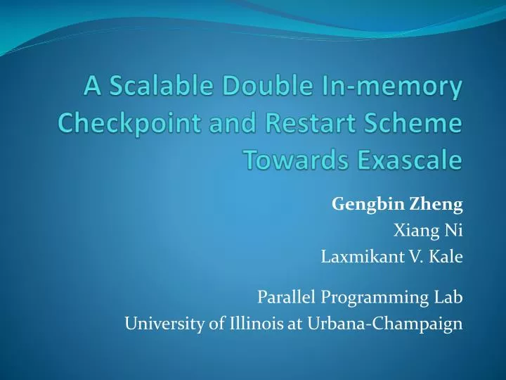 a scalable double in memory checkpoint and restart scheme towards exascale