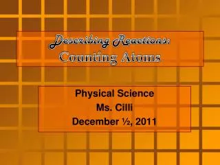 Describing Reactions: Counting Atoms