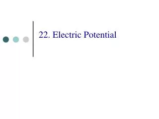 22. Electric Potential