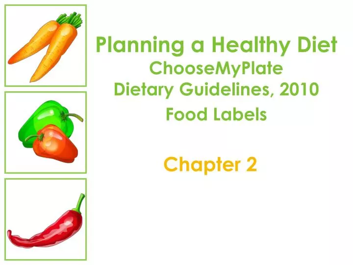 planning a healthy diet choosemyplate dietary guidelines 2010 food labels