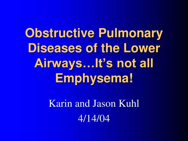 obstructive pulmonary diseases of the lower airways it s not all emphysema